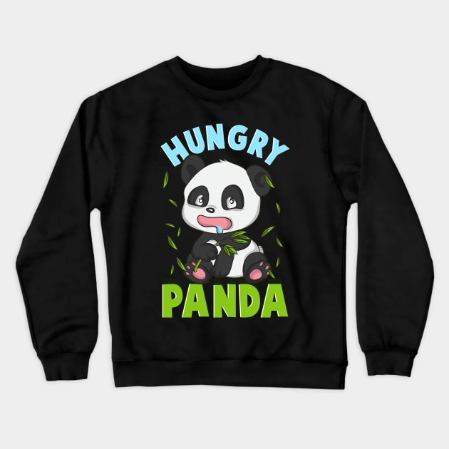 Cute Hungry Panda Always Hungry Funny Baby Panda Crewneck Sweatshirt by theperfectpresents